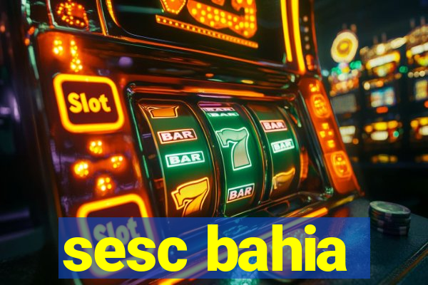 sesc bahia
