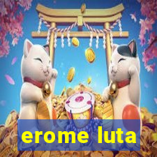 erome luta