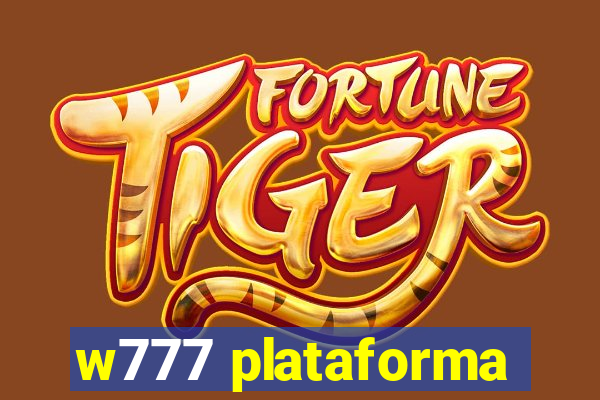 w777 plataforma