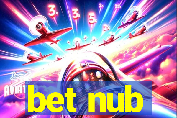 bet nub