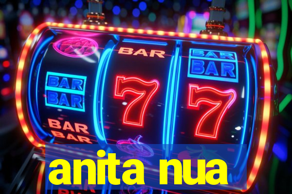 anita nua