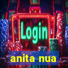 anita nua