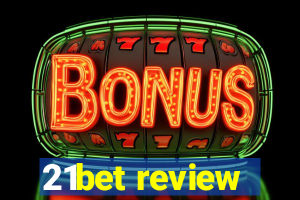 21bet review