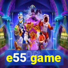 e55 game