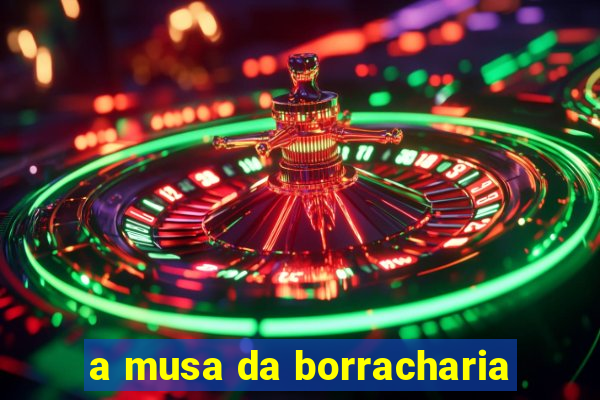 a musa da borracharia