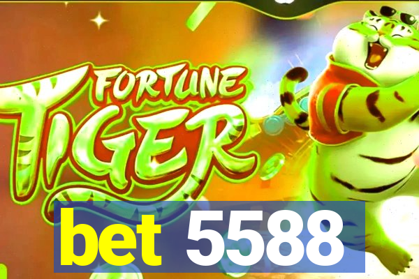 bet 5588