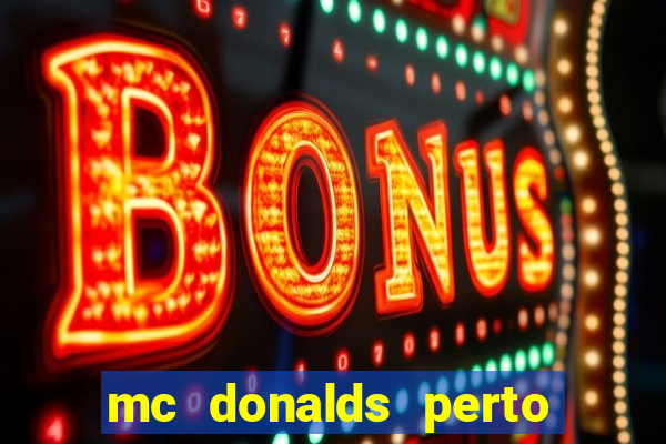 mc donalds perto de mim