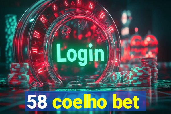 58 coelho bet