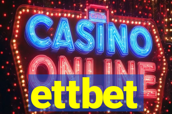 ettbet