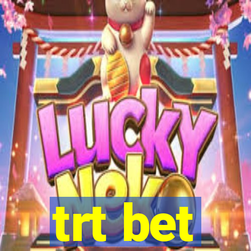 trt bet