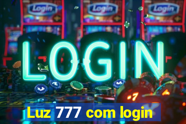 Luz 777 com login