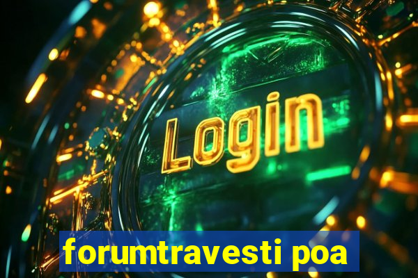 forumtravesti poa