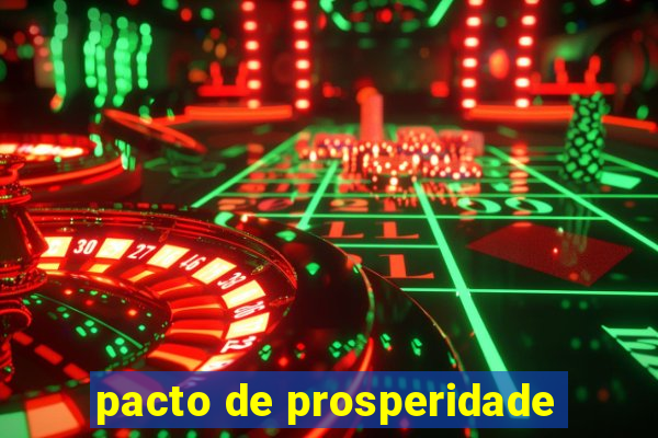 pacto de prosperidade
