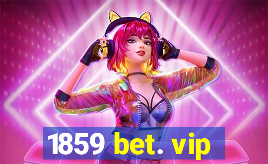 1859 bet. vip