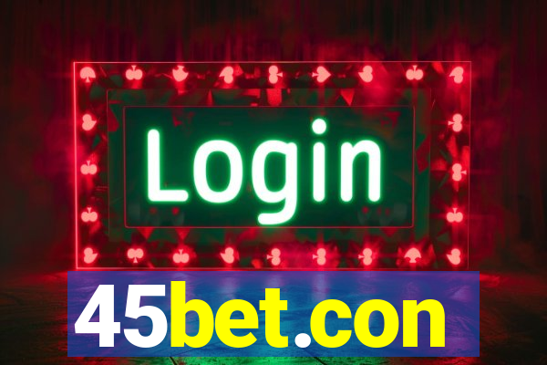 45bet.con