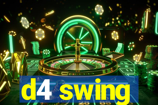 d4 swing