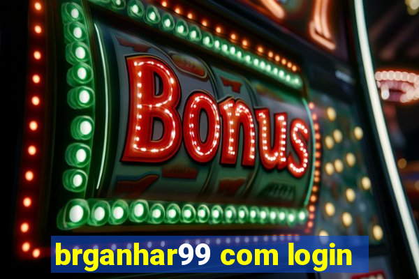 brganhar99 com login