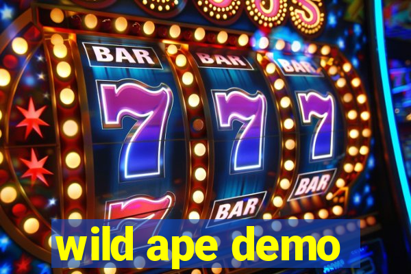 wild ape demo
