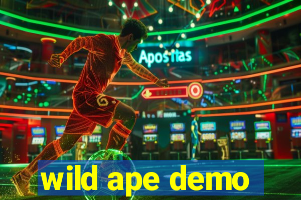 wild ape demo