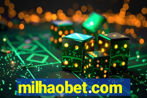 milhaobet.com