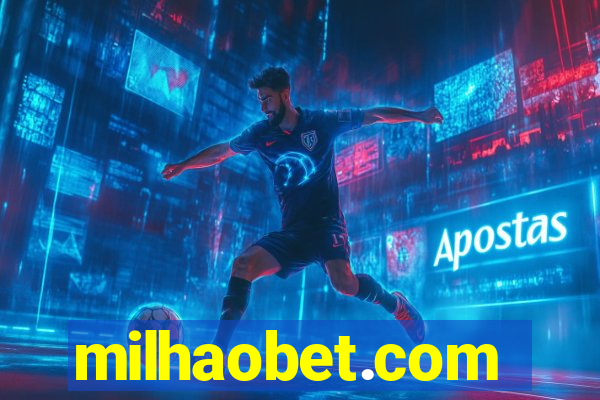 milhaobet.com