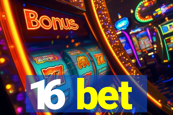 16 bet