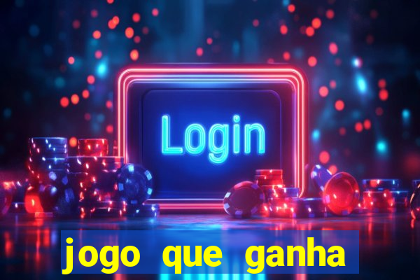 jogo que ganha dinheiro de verdade sem depositar nada