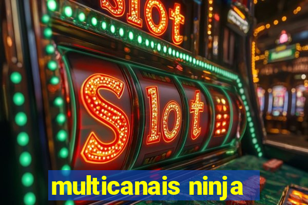 multicanais ninja