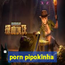 porn pipokinha