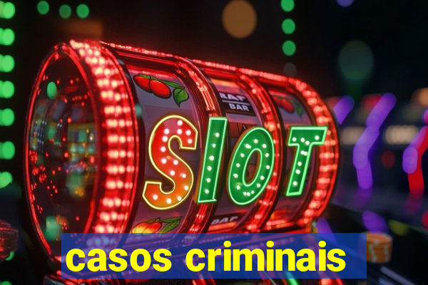 casos criminais