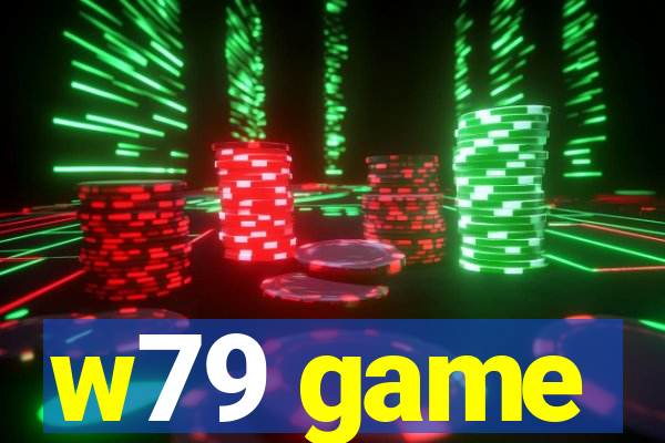 w79 game