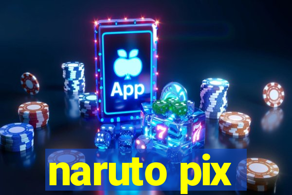 naruto pix