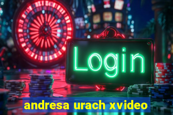 andresa urach xvideo