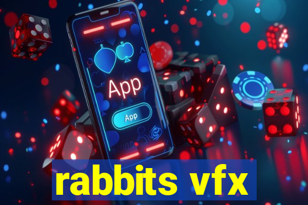 rabbits vfx