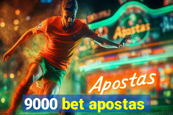 9000 bet apostas