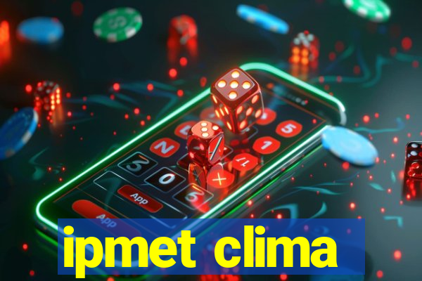 ipmet clima