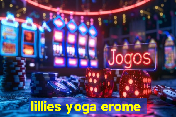 lillies yoga erome