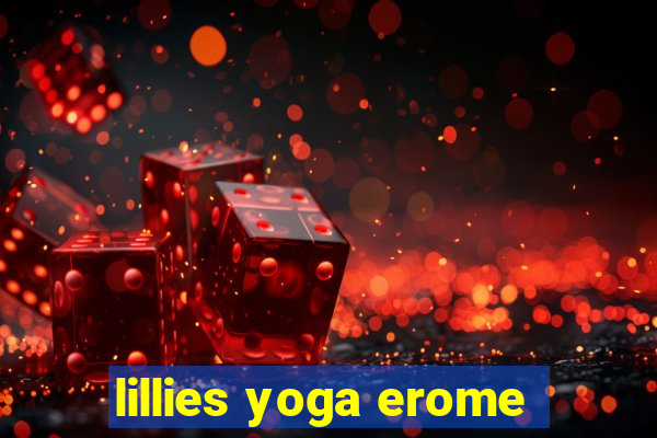 lillies yoga erome