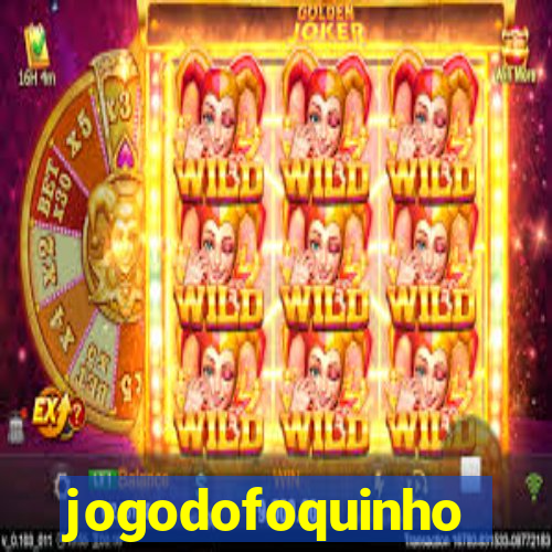 jogodofoquinho