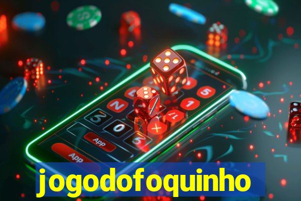 jogodofoquinho