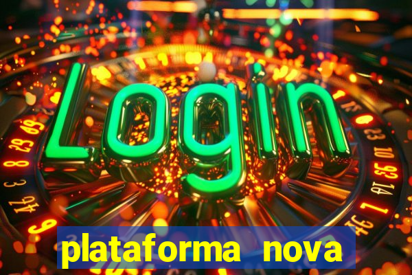 plataforma nova deposito minimo 1 real