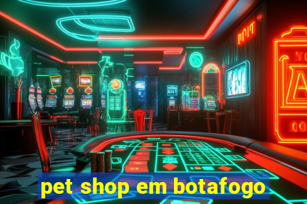 pet shop em botafogo