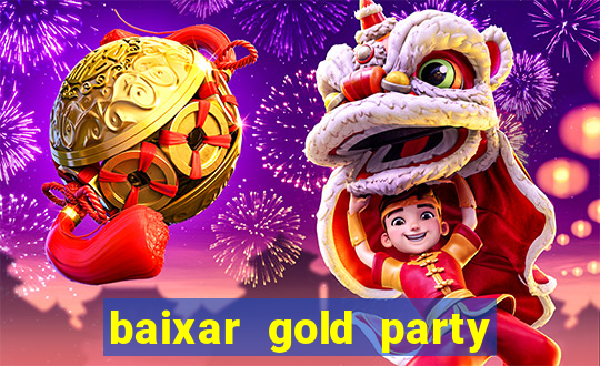baixar gold party - slots