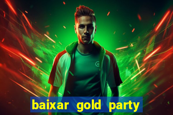 baixar gold party - slots