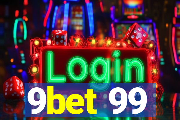 9bet 99