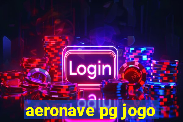 aeronave pg jogo