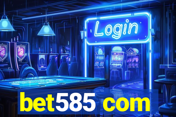 bet585 com
