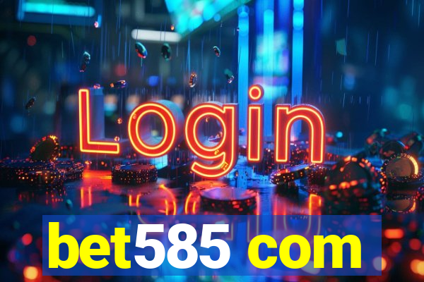 bet585 com