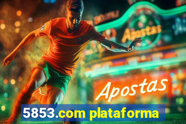 5853.com plataforma
