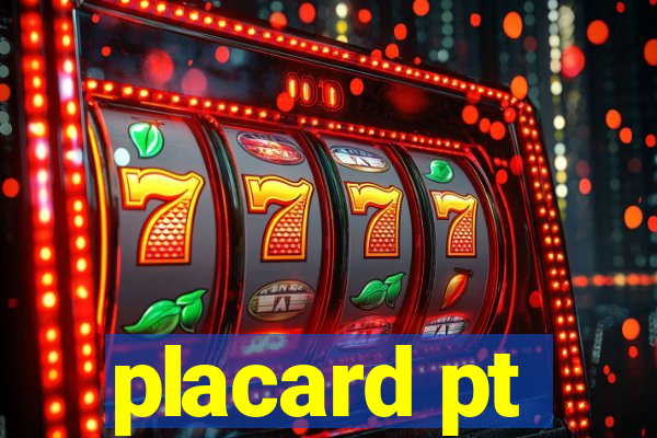placard pt